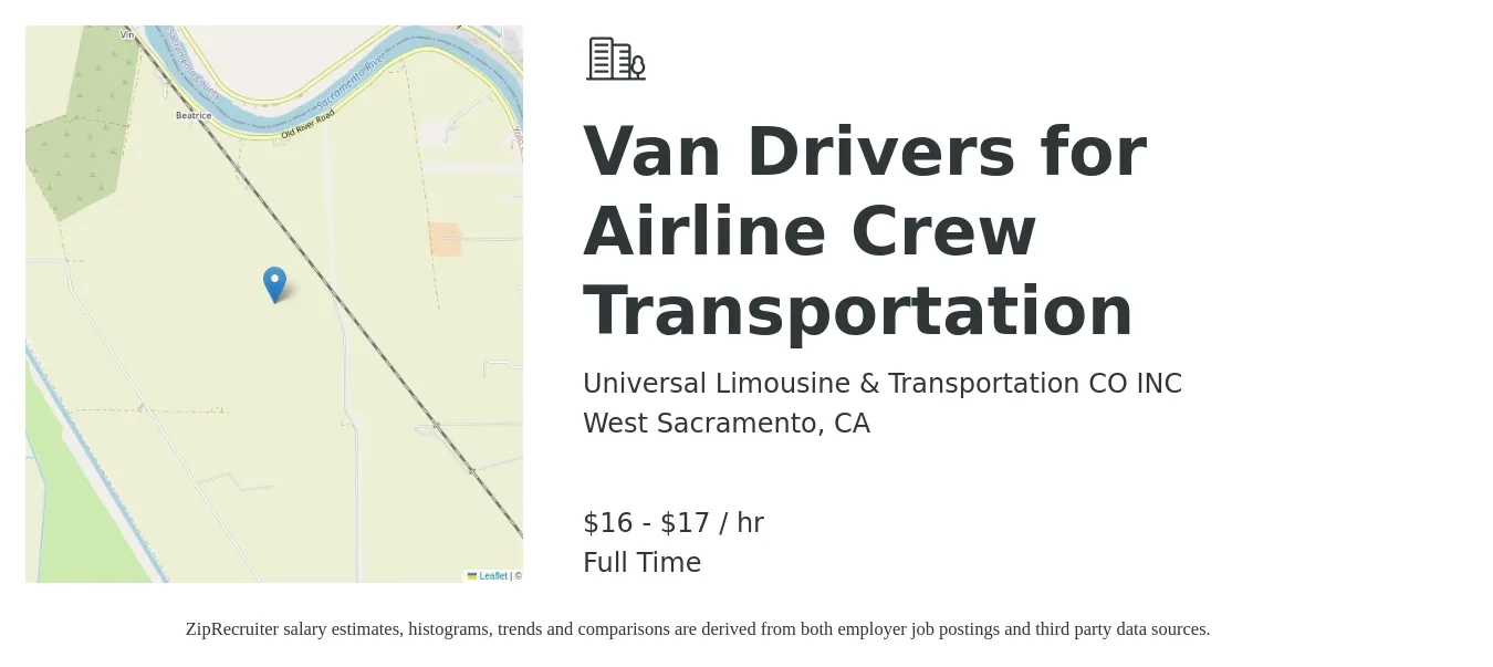 Universal Limousine & Transportation CO INC job posting for a Van Drivers for Airline Crew Transportation in West Sacramento, CA with a salary of $17 to $18 Hourly with a map of West Sacramento location.
