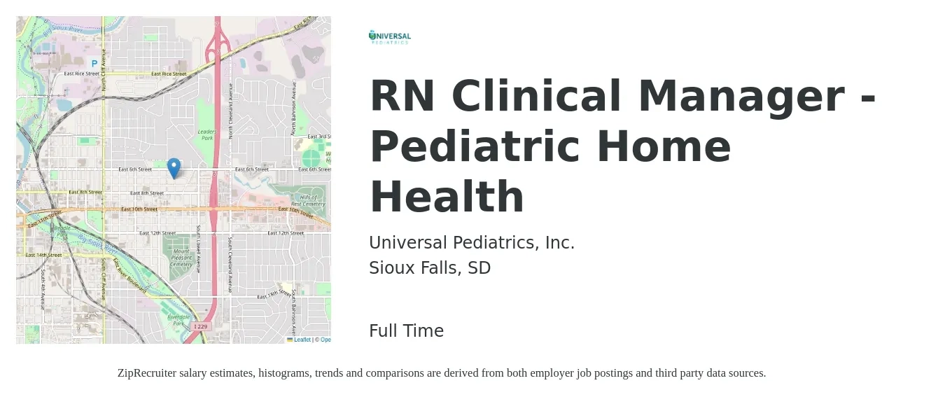 Universal Pediatrics, Inc. job posting for a RN Clinical Manager - Pediatric Home Health in Sioux Falls, SD with a salary of $70,600 to $103,900 Yearly with a map of Sioux Falls location.