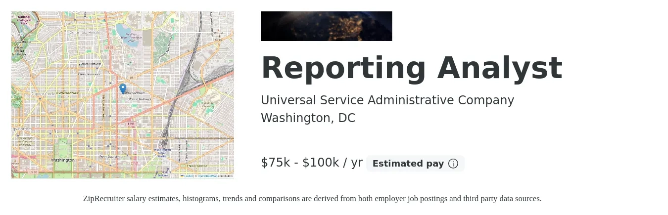 Universal Service Administrative Company job posting for a Reporting Analyst in Washington, DC with a salary of $75,000 to $100,000 Yearly with a map of Washington location.