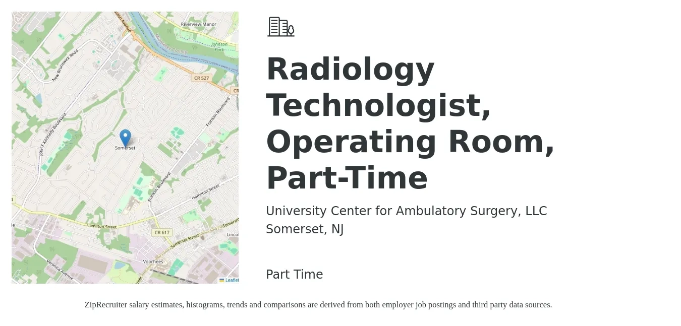 University Center for Ambulatory Surgery, LLC job posting for a Radiology Technologist, Operating Room, Part-Time in Somerset, NJ with a salary of $1,270 to $2,630 Weekly with a map of Somerset location.