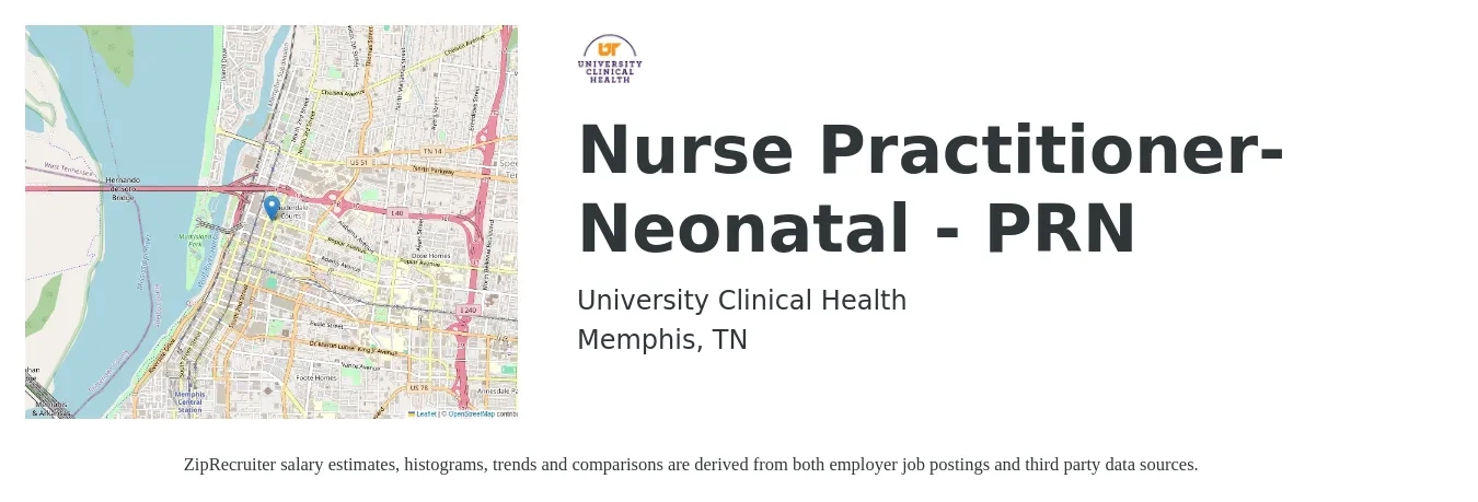 University Clinical Health job posting for a Nurse Practitioner-Neonatal - PRN in Memphis, TN with a salary of $116,800 to $152,800 Yearly with a map of Memphis location.