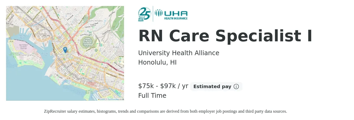 University Health Alliance job posting for a RN Care Specialist I in Honolulu, HI with a salary of $75,051 to $97,567 Yearly with a map of Honolulu location.