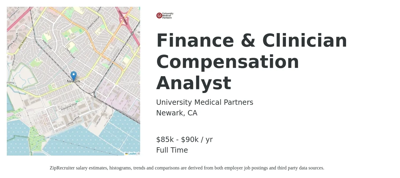 University Medical Partners job posting for a Finance & Clinician Compensation Analyst in Newark, CA with a salary of $85,000 to $90,000 Yearly with a map of Newark location.