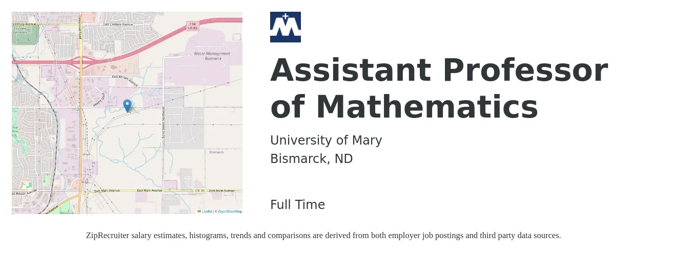 University of Mary job posting for a Assistant Professor of Mathematics in Bismarck, ND with a salary of $61,800 to $91,200 Yearly with a map of Bismarck location.