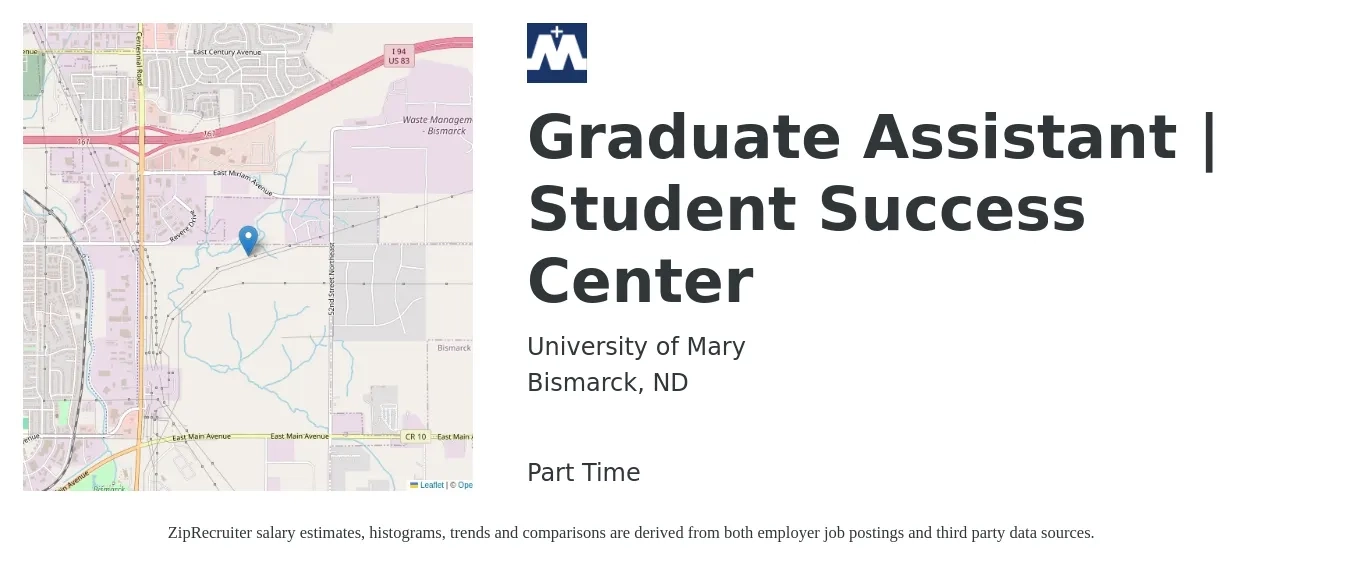 University of Mary job posting for a Graduate Assistant | Student Success Center in Bismarck, ND with a salary of $15 to $19 Hourly with a map of Bismarck location.