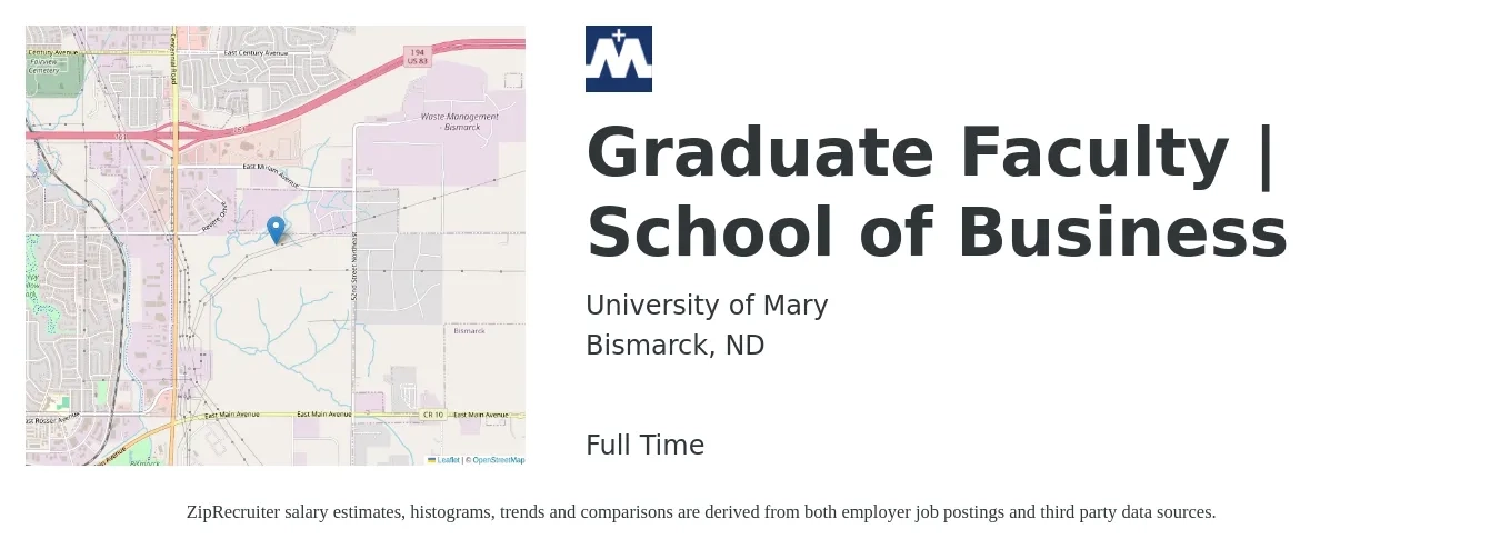 University of Mary job posting for a Graduate Faculty | School of Business in Bismarck, ND with a salary of $55,300 to $71,700 Yearly with a map of Bismarck location.