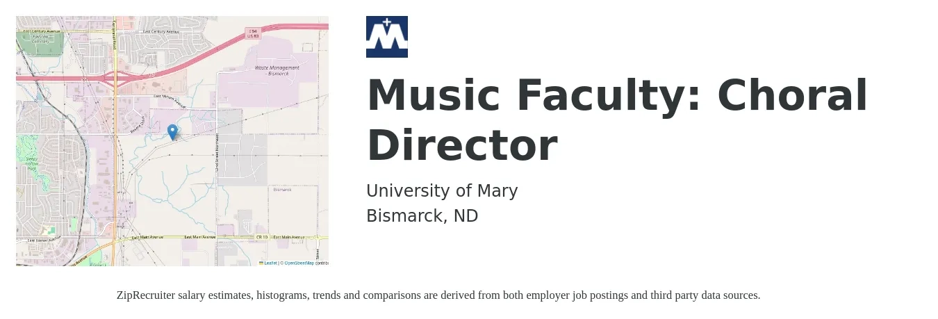 University of Mary job posting for a Music Faculty: Choral Director in Bismarck, ND with a salary of $27,400 to $69,700 Yearly with a map of Bismarck location.
