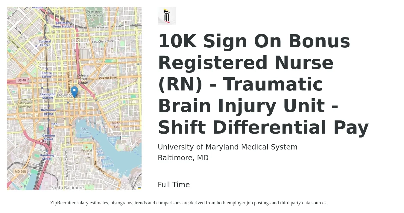 University of Maryland Medical System job posting for a 10K Sign On Bonus Registered Nurse (RN) - Traumatic Brain Injury Unit - Shift Differential Pay in Baltimore, MD with a salary of $35 to $54 Hourly with a map of Baltimore location.