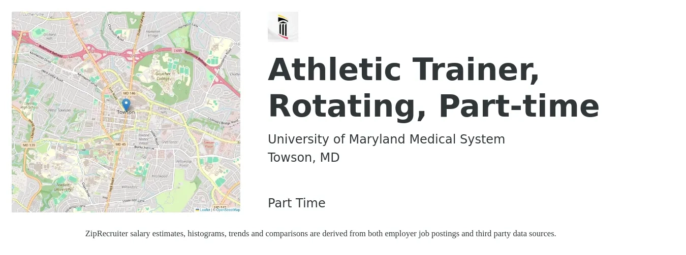University of Maryland Medical System job posting for a Athletic Trainer, Rotating, Part-time in Towson, MD with a salary of $22 to $30 Hourly with a map of Towson location.