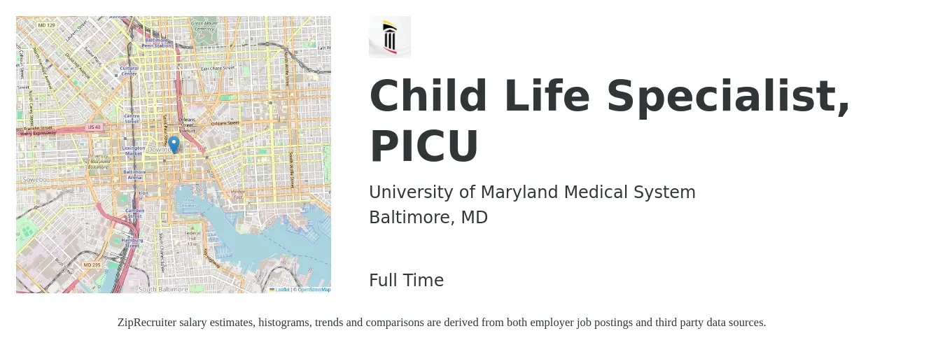 University of Maryland Medical System job posting for a Child Life Specialist, PICU in Baltimore, MD with a salary of $2,290 to $3,640 Weekly with a map of Baltimore location.