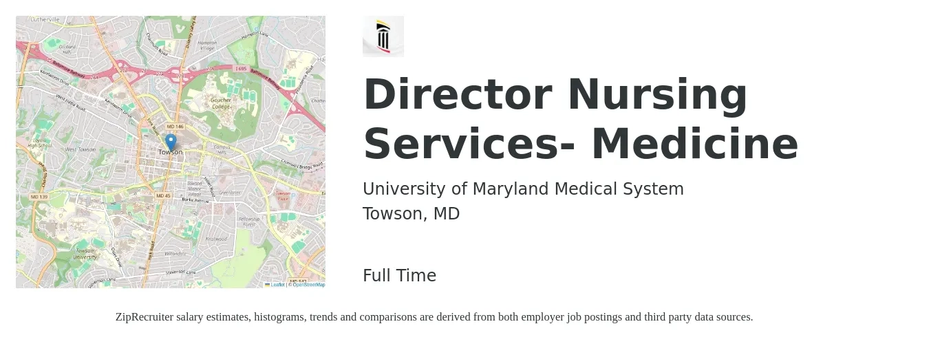 University of Maryland Medical System job posting for a Director Nursing Services- Medicine in Towson, MD with a salary of $79,500 to $120,200 Yearly with a map of Towson location.