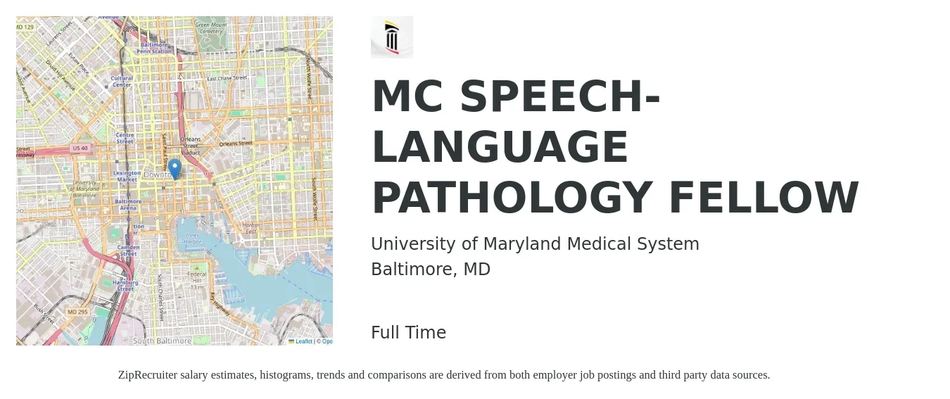University of Maryland Medical System job posting for a MC SPEECH-LANGUAGE PATHOLOGY FELLOW in Baltimore, MD with a salary of $39 to $53 Hourly with a map of Baltimore location.