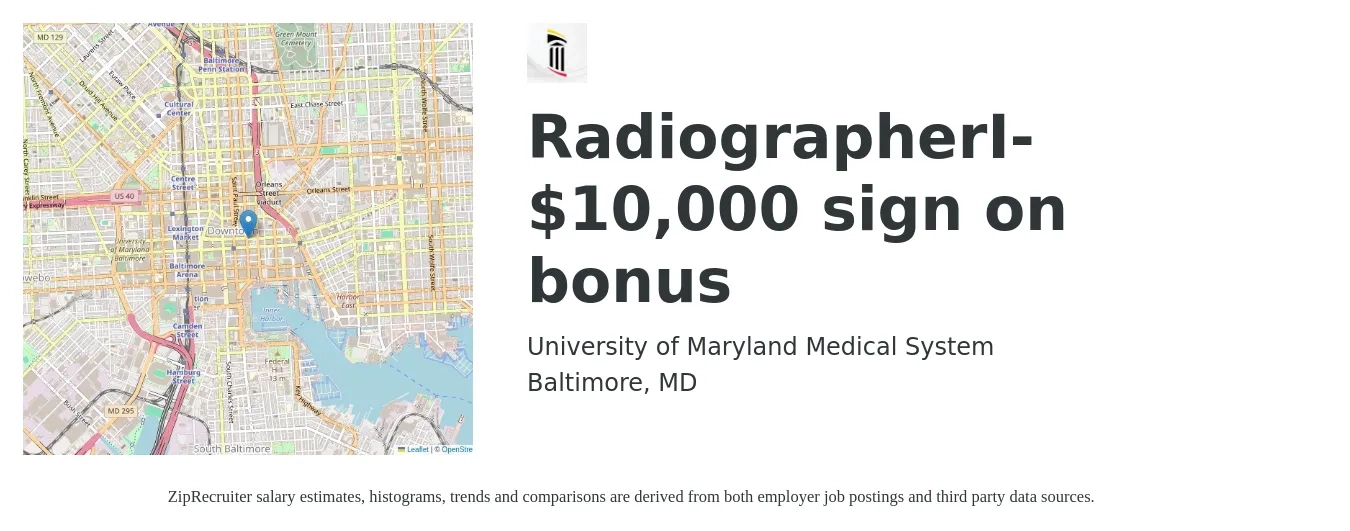 University of Maryland Medical System job posting for a Radiographer I- $10,000 sign on bonus in Baltimore, MD with a salary of $1,190 to $2,470 Weekly with a map of Baltimore location.