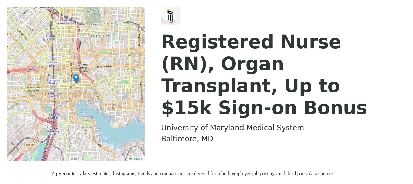 University of Maryland Medical System job posting for a Registered Nurse (RN), Organ Transplant, Up to $15k Sign-on Bonus in Baltimore, MD with a salary of $1,670 to $2,210 Weekly with a map of Baltimore location.