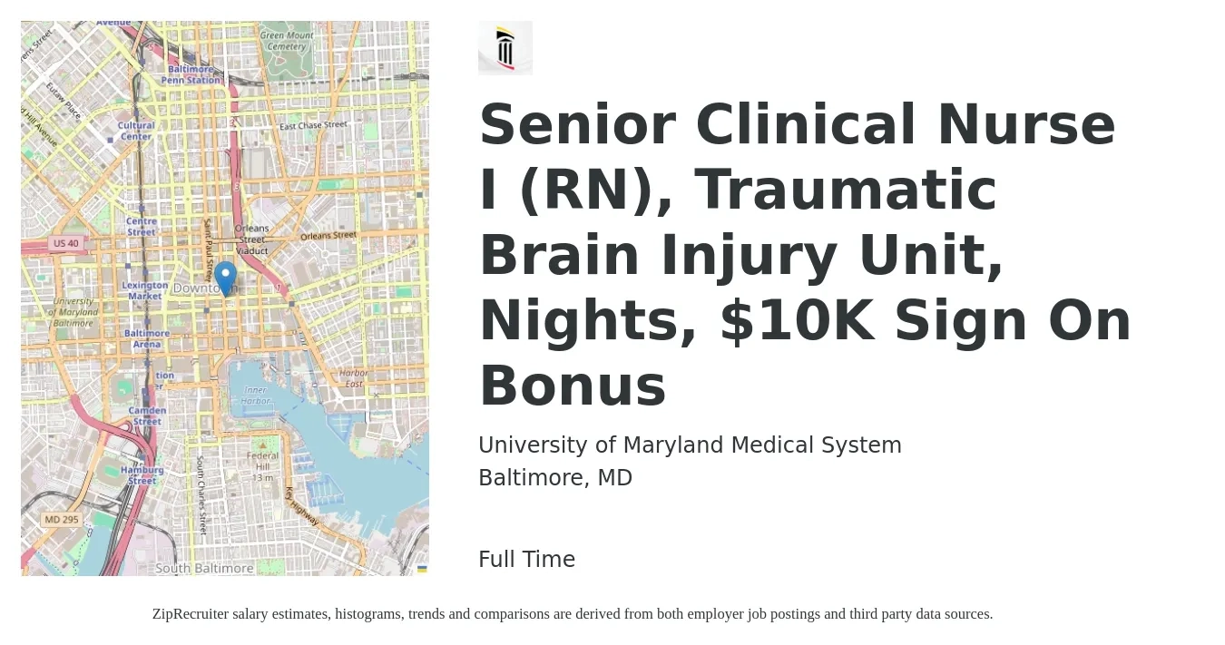 University of Maryland Medical System job posting for a Senior Clinical Nurse I (RN), Traumatic Brain Injury Unit, Nights, $10K Sign On Bonus in Baltimore, MD with a salary of $37 to $59 Hourly with a map of Baltimore location.