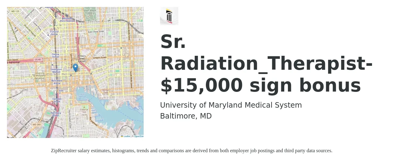 University of Maryland Medical System job posting for a Sr. Radiation_Therapist- $15,000 sign bonus in Baltimore, MD with a salary of $98,400 to $125,700 Yearly with a map of Baltimore location.