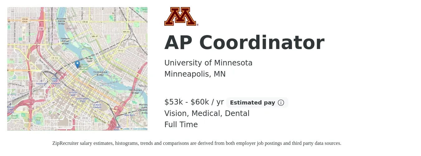 University of Minnesota job posting for a AP Coordinator in Minneapolis, MN with a salary of $53,500 to $60,000 Yearly and benefits including vision, dental, life_insurance, and medical with a map of Minneapolis location.