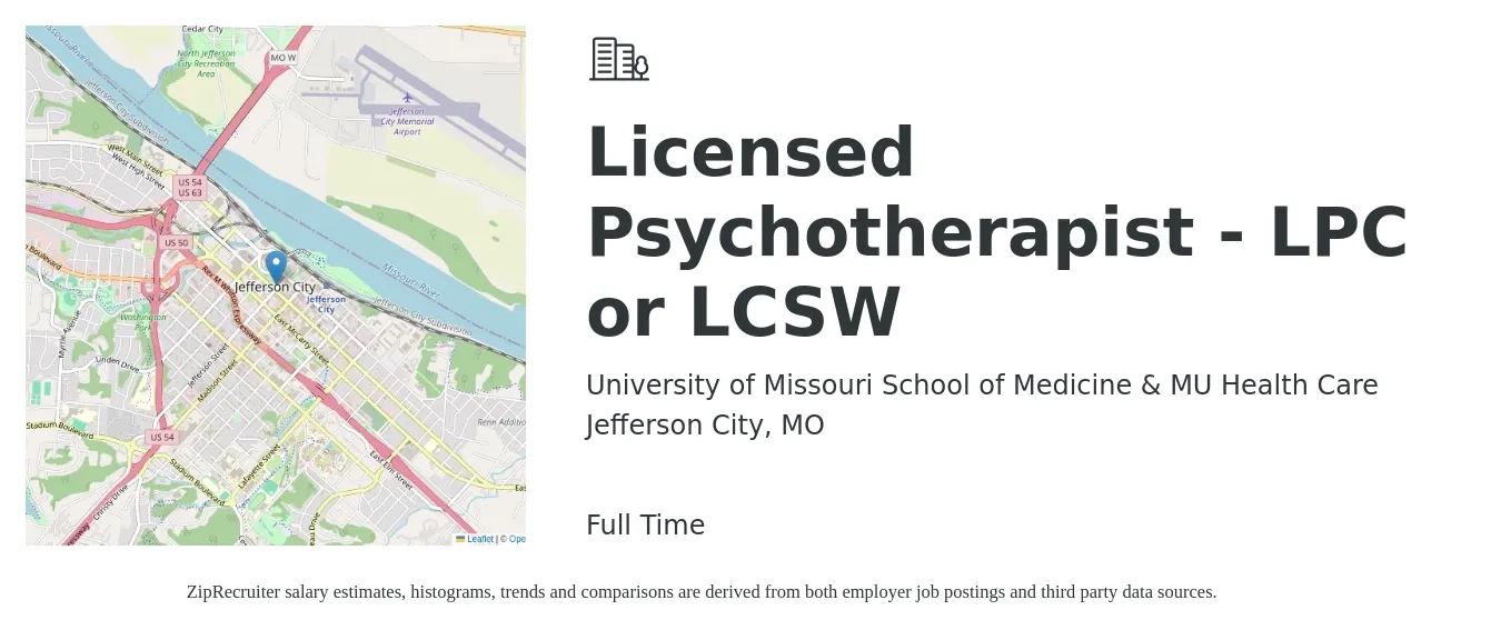 University of Missouri School of Medicine & MU Health Care job posting for a Licensed Psychotherapist - LPC or LCSW in Jefferson City, MO with a salary of $58,800 to $94,800 Yearly with a map of Jefferson City location.