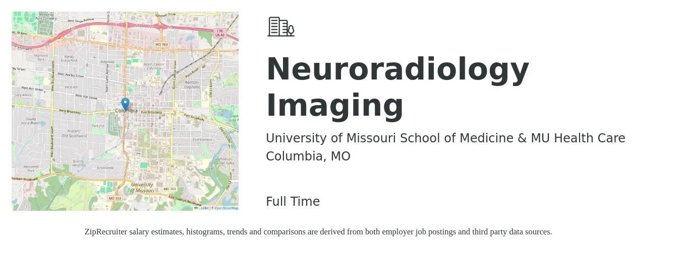 University of Missouri School of Medicine & MU Health Care job posting for a Neuroradiology Imaging in Columbia, MO with a salary of $299,800 to $380,600 Yearly with a map of Columbia location.