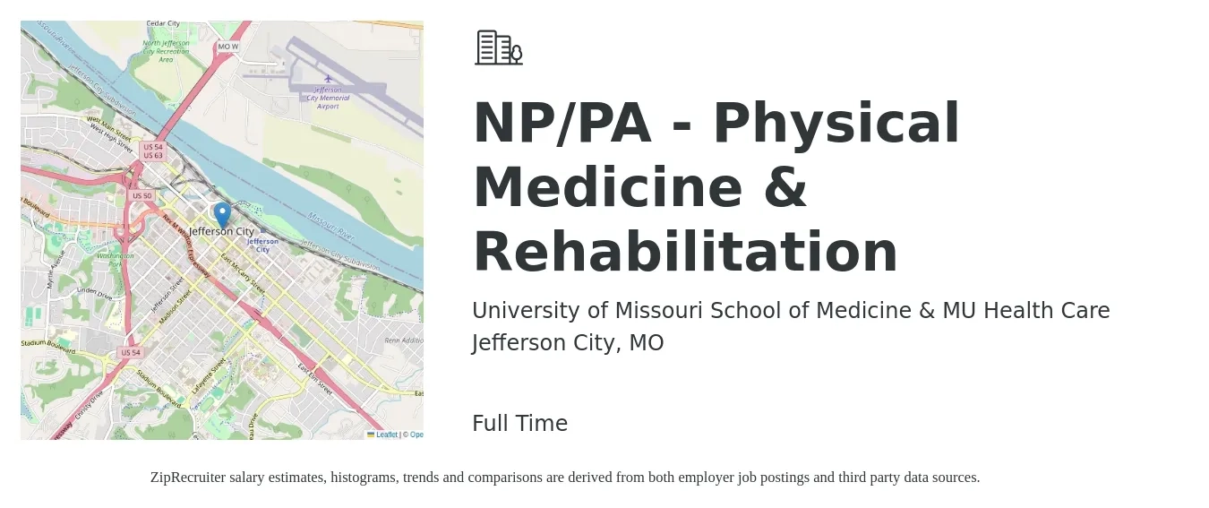 University of Missouri School of Medicine & MU Health Care job posting for a NP/PA - Physical Medicine & Rehabilitation in Jefferson City, MO with a salary of $103,300 to $133,600 Yearly with a map of Jefferson City location.