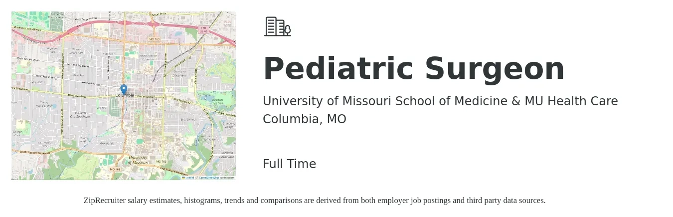 University of Missouri School of Medicine & MU Health Care job posting for a Pediatric Surgeon in Columbia, MO with a salary of $194,100 to $380,600 Yearly with a map of Columbia location.