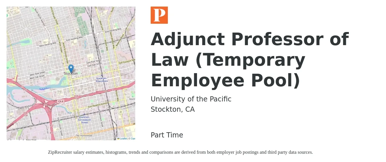 University of the Pacific job posting for a Adjunct Professor of Law (Temporary Employee Pool) in Stockton, CA with a salary of $73 to $76 Hourly with a map of Stockton location.