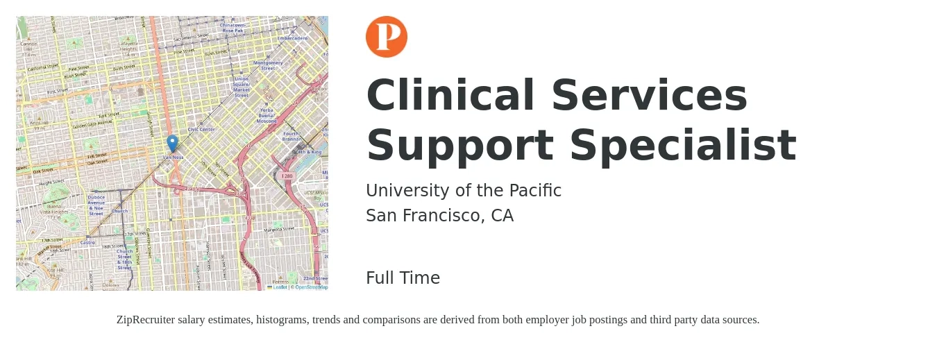 University of the Pacific job posting for a Clinical Services Support Specialist in San Francisco, CA with a salary of $21 to $36 Hourly with a map of San Francisco location.