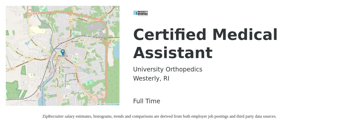 University Orthopedics job posting for a Certified Medical Assistant in Westerly, RI with a salary of $17 to $22 Hourly with a map of Westerly location.