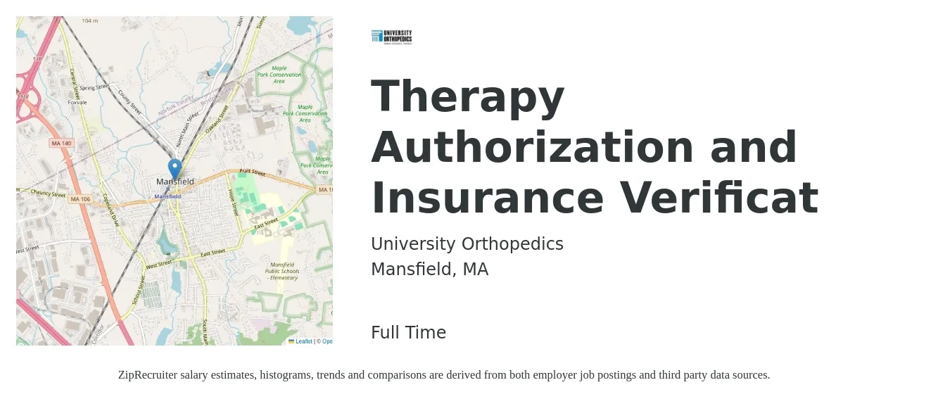 University Orthopedics job posting for a Therapy Authorization and Insurance Verificat in Mansfield, MA with a salary of $18 to $22 Hourly with a map of Mansfield location.