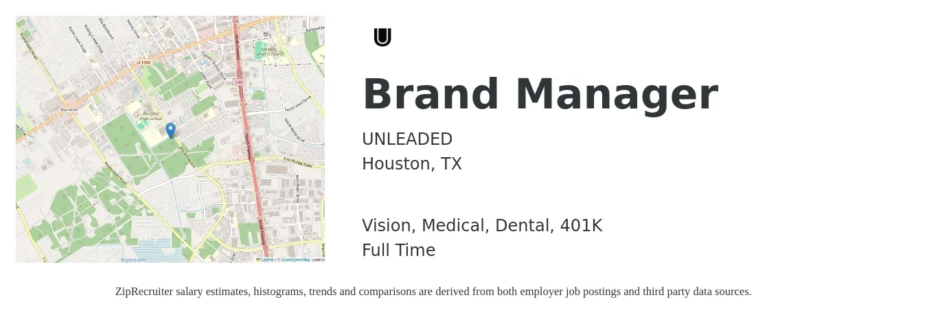 UNLEADED job posting for a Brand Manager in Houston, TX with a salary of $53,000 to $104,100 Yearly and benefits including life_insurance, medical, vision, 401k, and dental with a map of Houston location.
