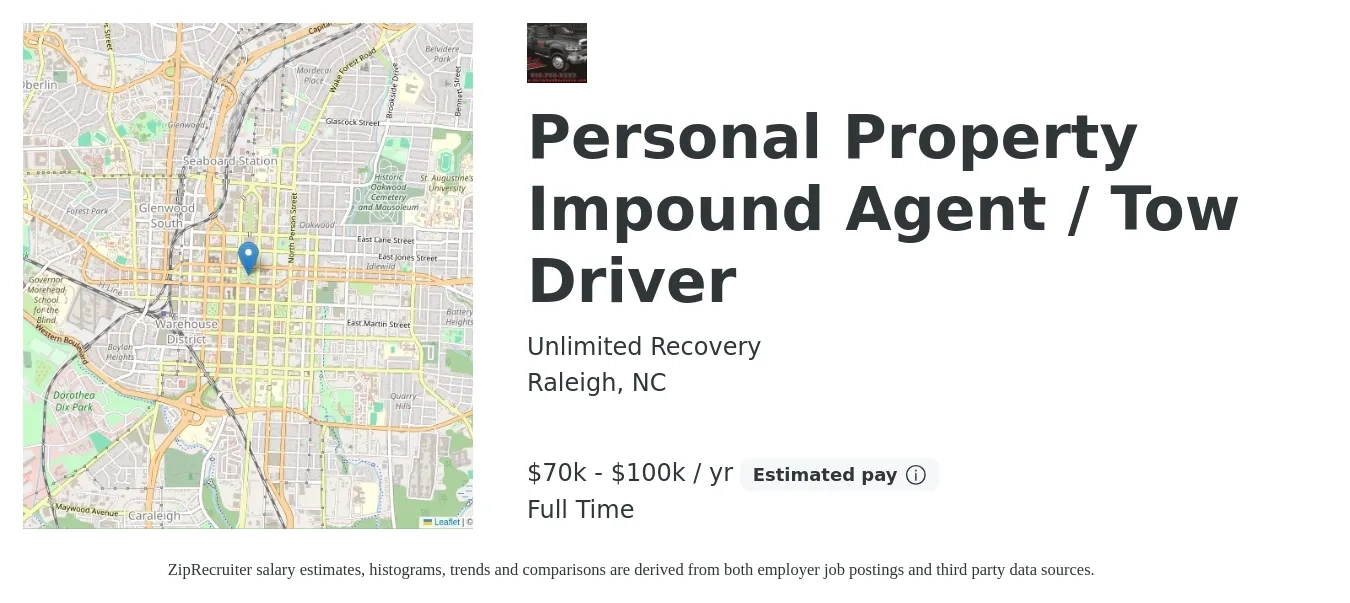 Unlimited Recovery job posting for a Personal Property Impound Agent / Tow Driver in Raleigh, NC with a salary of $60,000 to $120,000 Yearly with a map of Raleigh location.