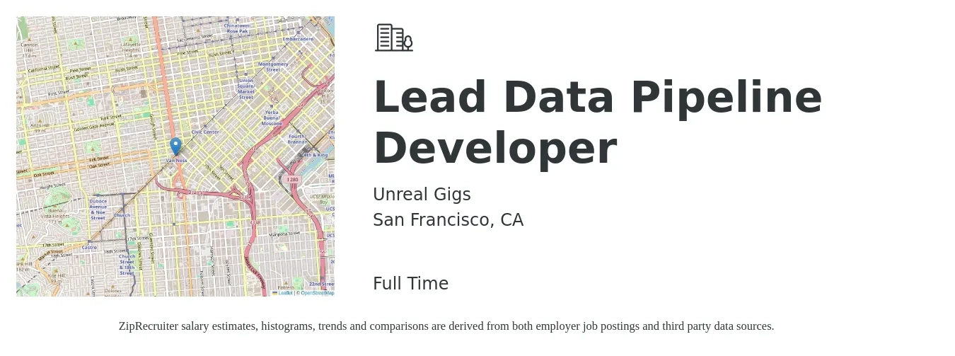 Unreal Gigs job posting for a Lead Data Pipeline Developer in San Francisco, CA with a salary of $190,000 to $270,000 Yearly with a map of San Francisco location.
