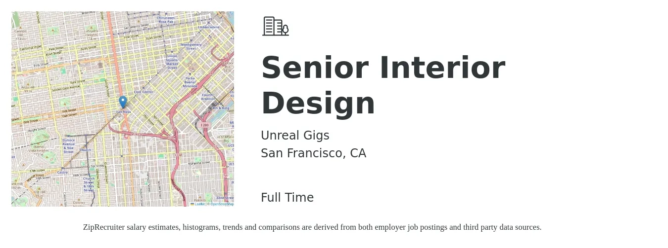 Unreal Gigs job posting for a Senior Interior Design in San Francisco, CA with a salary of $85,400 to $123,700 Yearly with a map of San Francisco location.