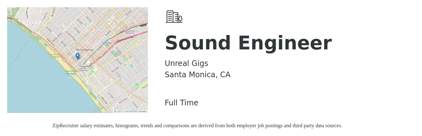Unreal Gigs job posting for a Sound Engineer in Santa Monica, CA with a salary of $56,100 to $126,800 Yearly with a map of Santa Monica location.