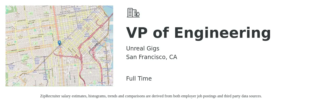 Unreal Gigs job posting for a VP of Engineering in San Francisco, CA with a salary of $170,000 to $270,000 Yearly with a map of San Francisco location.