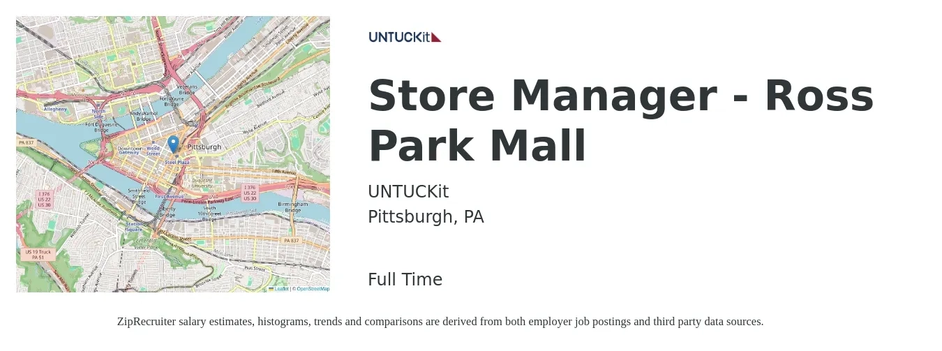UNTUCKit job posting for a Store Manager - Ross Park Mall in Pittsburgh, PA with a salary of $40,300 to $62,600 Yearly with a map of Pittsburgh location.