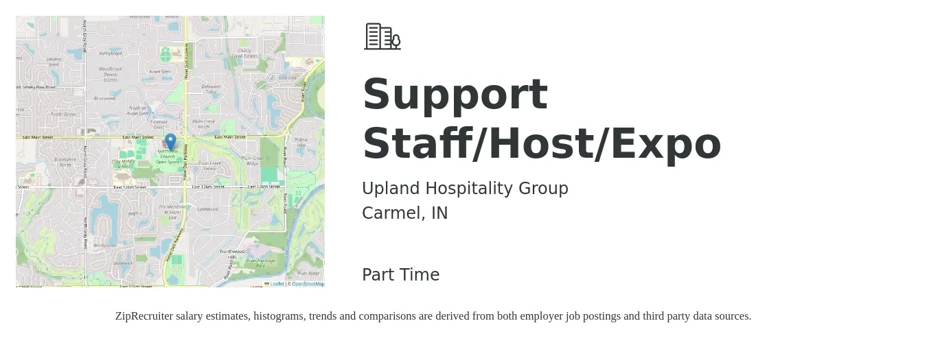 Upland Hospitality Group job posting for a Support Staff/Host/Expo in Carmel, IN with a salary of $13 to $18 Hourly with a map of Carmel location.