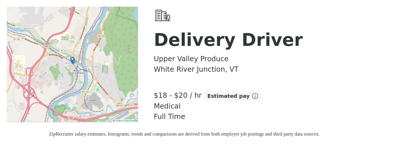 Upper Valley Produce job posting for a Delivery Driver in White River Junction, VT with a salary of $19 to $21 Hourly and benefits including medical, pto, and retirement with a map of White River Junction location.