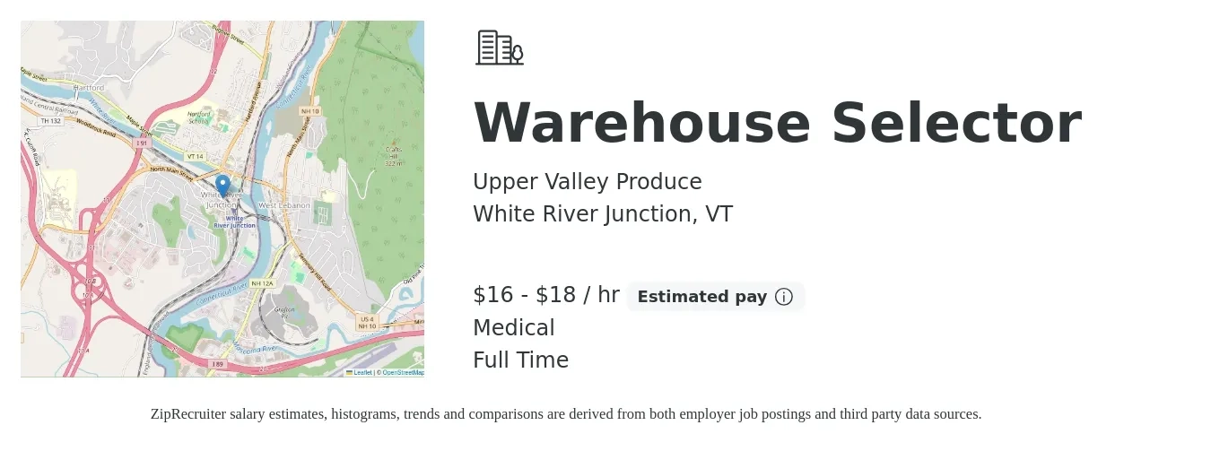 Upper Valley Produce job posting for a Warehouse Selector in White River Junction, VT with a salary of $17 to $19 Hourly and benefits including pto, retirement, and medical with a map of White River Junction location.