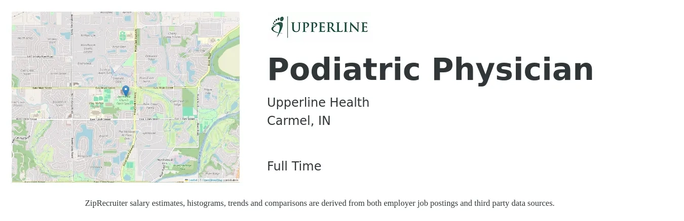 Upperline Health job posting for a Podiatric Physician in Carmel, IN with a salary of $188,500 to $242,600 Yearly with a map of Carmel location.