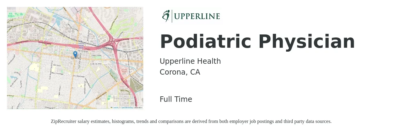 Upperline Health job posting for a Podiatric Physician in Corona, CA with a salary of $133,100 to $257,900 Yearly with a map of Corona location.