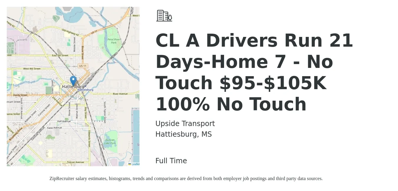 Upside Transport job posting for a CL A Drivers Run 21 Days-Home 7 - No Touch $95-$105K 100% No Touch in Hattiesburg, MS with a salary of $2,675 Weekly with a map of Hattiesburg location.