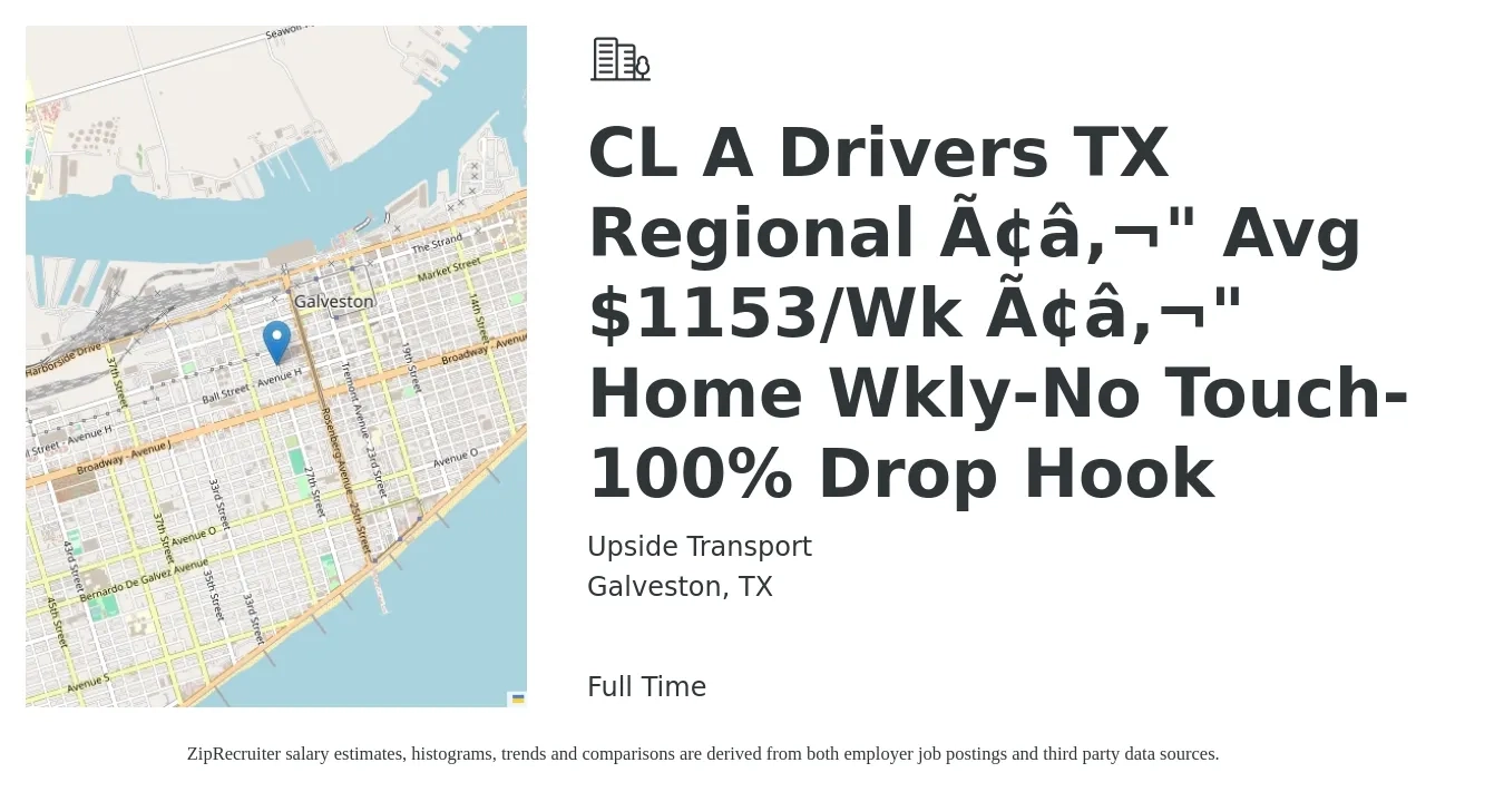 Upside Transport job posting for a CL A Drivers TX Regional â€" Avg $1153/Wk â€" Home Wkly-No Touch-100% Drop Hook in Galveston, TX with a salary of $1,153 Weekly with a map of Galveston location.
