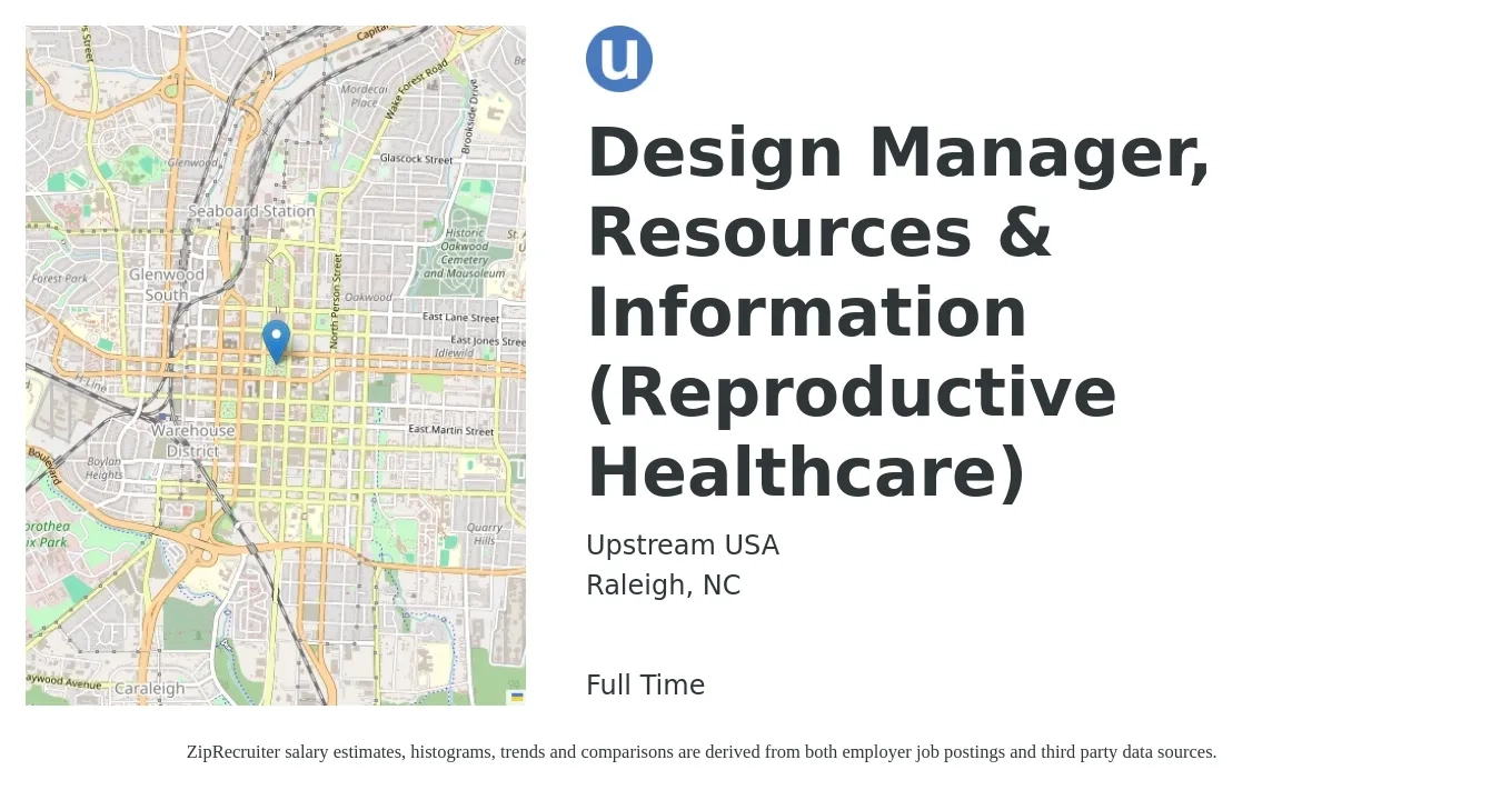 Upstream USA job posting for a Design Manager, Resources & Information (Reproductive Healthcare) in Raleigh, NC with a salary of $50,500 to $106,400 Yearly with a map of Raleigh location.