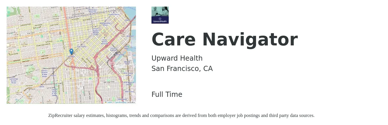 Upward Health job posting for a Care Navigator in San Francisco, CA with a salary of $21 to $24 Hourly with a map of San Francisco location.