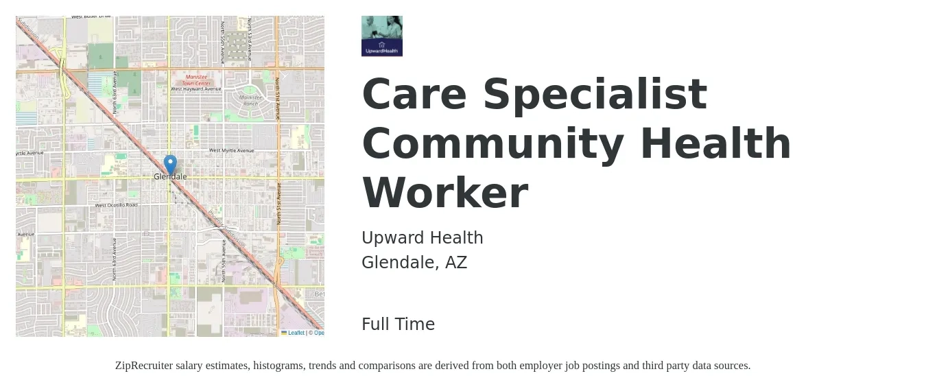 Upward Health job posting for a Care Specialist Community Health Worker in Glendale, AZ with a salary of $37,800 to $94,000 Yearly with a map of Glendale location.