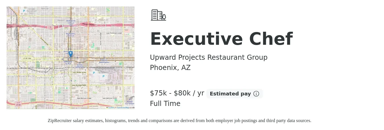 Upward Projects Restaurant Group job posting for a Executive Chef in Phoenix, AZ with a salary of $70,000 to $75,000 Yearly with a map of Phoenix location.