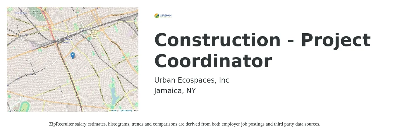 Urban Ecospaces, Inc job posting for a Construction - Project Coordinator in Jamaica, NY with a salary of $50,500 to $72,500 Yearly with a map of Jamaica location.