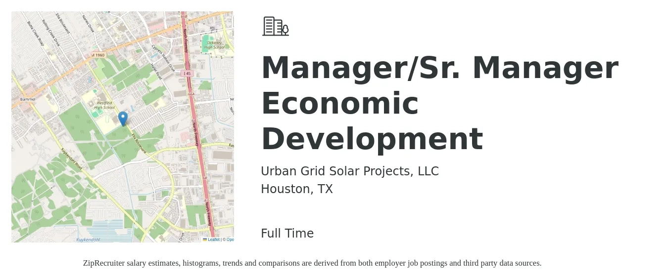 Urban Grid Solar Projects, LLC job posting for a Manager/Sr. Manager Economic Development in Houston, TX with a salary of $47,700 to $111,300 Yearly with a map of Houston location.