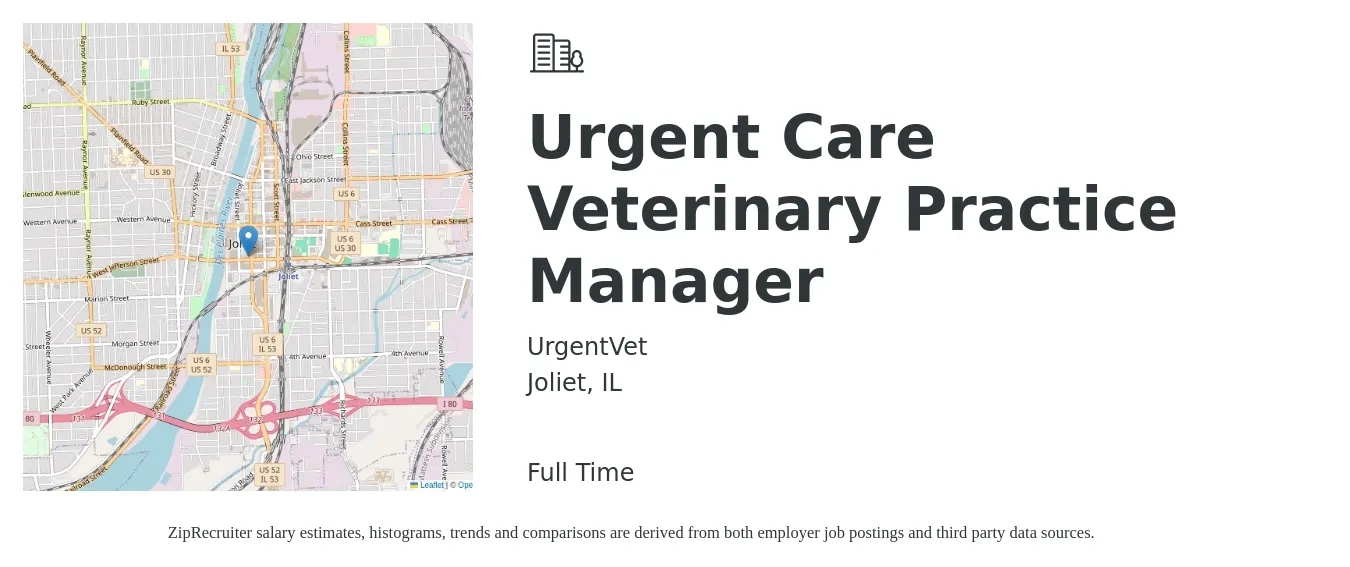 UrgentVet job posting for a Urgent Care Veterinary Practice Manager in Joliet, IL with a salary of $54,200 to $80,800 Yearly with a map of Joliet location.
